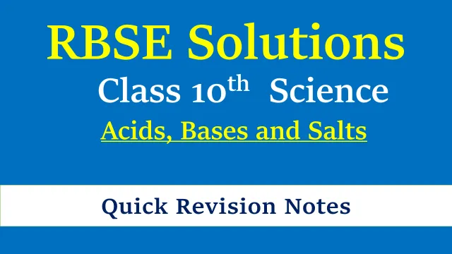 RBSE Acids, Bases and Salts Quick Revision Notes Class 10 Science