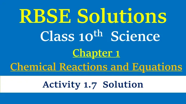 RBSE Class 10 Science Chapter 1 Activity 1.7 Solution RBSE Class 10 Science Chapter 1 Activity 1.7 Solution